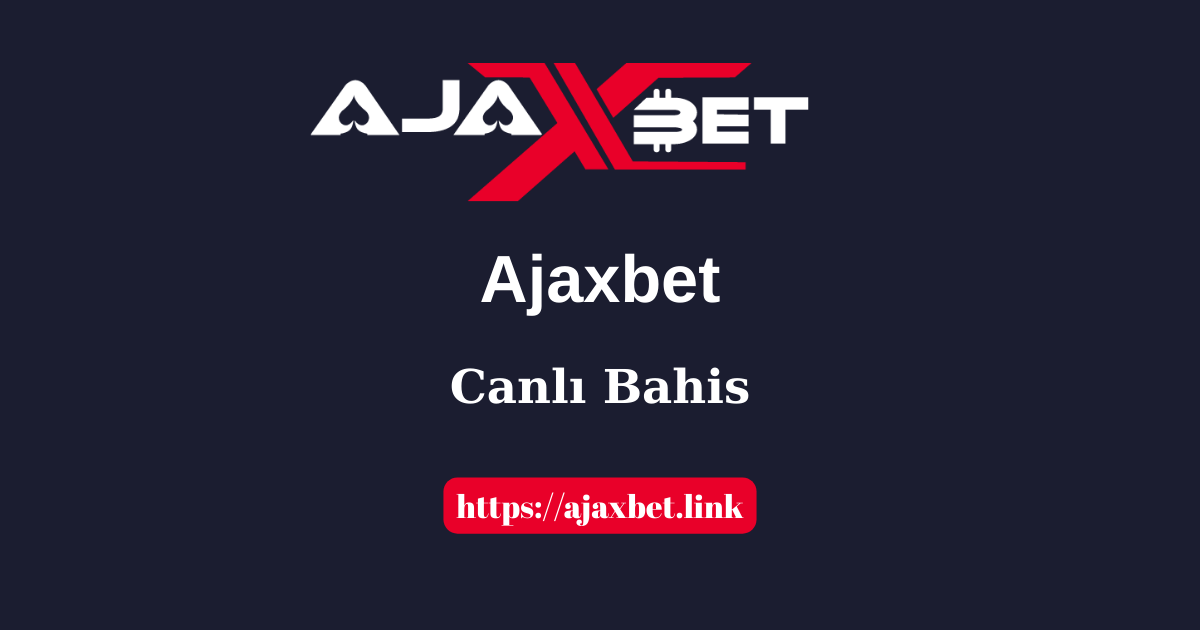 Ajaxbet Canlı Bahis